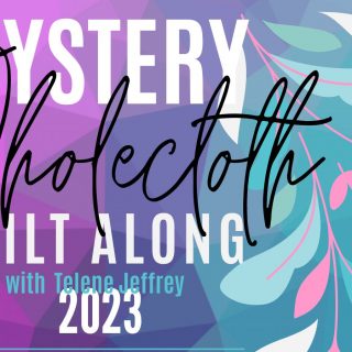 MYSTERY WHOLECLOTH QUILT ALONG 2023